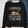 I Graduated Can I Go Back To Bed Now Humor Congratulations Sweatshirt Gifts for Old Women