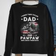 I Have Two Titles Dad And Pawpaw Men Vintage Decor Grandpa Sweatshirt Gifts for Old Women