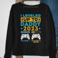 I Leveled Up To Daddy 2023 Soon To Be Dad Fathers Day Dad Sweatshirt Gifts for Old Women