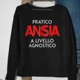 I Practice Anxiety At A Competitive Level Italian Words Sweatshirt Gifts for Old Women