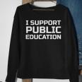 I Support Public Education Sweatshirt Gifts for Old Women