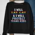 I Will Say Gay And I Will Protect Trans Kids Lgbt Gay Pride Sweatshirt Gifts for Old Women