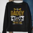 If Daddy Cant Fix It No One Can Funny Fathers Day Mechanic Sweatshirt Gifts for Old Women