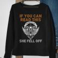 If You Can Read This She Fell Off Motorcycle Skull On Back Gift For Mens Sweatshirt Gifts for Old Women