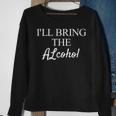 Ill Bring The AlcoholSweatshirt Gifts for Old Women