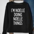 Im Noelle Doing Noelle Things Funny First Name Sweatshirt Gifts for Old Women