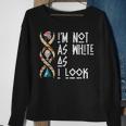 Im Not As White As I Look Native American Sweatshirt Gifts for Old Women