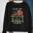 Im Not Just Daddys Little Girl Veterans Daughter Army Dad Sweatshirt Gifts for Old Women