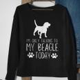 I'm Only Talking To My Beagle Dog Today Sweatshirt Gifts for Old Women