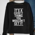 Its A Everett Thing You Wouldnt Get It Family Last Name Sweatshirt Gifts for Old Women