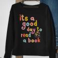 Its Good Day To Read Book Funny Library Book Reading Lovers Reading Funny Designs Funny Gifts Sweatshirt Gifts for Old Women