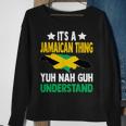It's A Jamaican Thing Yuh Nah Guh Understand Jamaica Sweatshirt Gifts for Old Women
