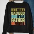 Its Not A Dad Bod Its A Father Figure Funny Retro Vintage Sweatshirt Gifts for Old Women