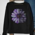 Its Okay If The Only Thing You Do Today Is Breathe Suicide Sweatshirt Gifts for Old Women