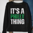 It's A Philly Thing Philadelphia Fan Pride Love Sweatshirt Gifts for Old Women
