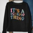 Its A Scorpio Thing Horoscope Sign October November Birthday Sweatshirt Gifts for Old Women