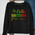 Its The Junenth For Me Free Ish Since 1865 Independence Sweatshirt Gifts for Old Women