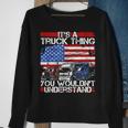 Its A Trucker Thing You Wouldnt Understand For Truck Driver Sweatshirt Gifts for Old Women