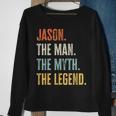 Jason The Best Man Myth Legend Funny Best Name Jason Sweatshirt Gifts for Old Women