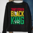 Junenth Is My Independence Day Black King Fathers Day Sweatshirt Gifts for Old Women