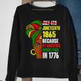 Junenth Since 1865 My Ancestors Werent Free In 1776 Sweatshirt Gifts for Old Women
