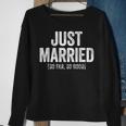 Just Married So Far So Good Newlywed Bride And Groom Sweatshirt Gifts for Old Women