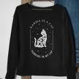 Karma Is A Cat Purring In My Lap Sweatshirt Gifts for Old Women