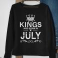 Kings Are Born In July Birthday Gift Father Day Men Sweatshirt Gifts for Old Women