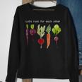 Lets Root For Each Other And Watch Each Other Grow Unisex Sweatshirt Gifts for Old Women