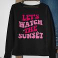 Lets Watch The Sunset Funny Saying Groovy Apparel Sweatshirt Gifts for Old Women