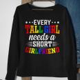 Lgbt Gay Pride - Every Tall Girl Needs A Short Girlfriend Sweatshirt Gifts for Old Women
