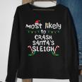 Most Likely Crash Santas Sleigh Christmas Xmas Family Match Sweatshirt Gifts for Old Women