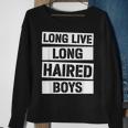 Long Live Long Haired Boys Long Hair Long Hair Kids Men Boy Sweatshirt Gifts for Old Women