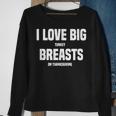 I Love Big Turkey Breasts On Thanksgiving Sweatshirt Gifts for Old Women