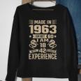 Made In 1963 I Am Not 60 I Am 18 With 42 Years Of Experience Sweatshirt Gifts for Old Women
