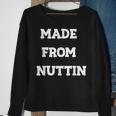 Made From Nuttin Sweatshirt Gifts for Old Women