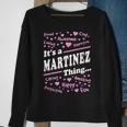 Martinez Surname Last Name Family Its A Martinez Thing Funny Last Name Designs Funny Gifts Sweatshirt Gifts for Old Women