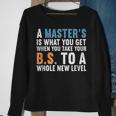 Masters Degree Graduation Funny Humor Quotes Gifts Students Sweatshirt Gifts for Old Women