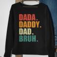 Men Dada Daddy Dad Bruh Funny Father Vintage Fathers Day Sweatshirt Gifts for Old Women