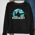 Merdaddy Security Merman Mermaid Daddy Fish Fathers Day Sweatshirt Gifts for Old Women