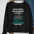 In My Mind Creating Spreadsheet Accountant Spreadsheet Sweatshirt Gifts for Old Women