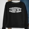 Motivational-Teamwork Makes The Dream Work Motivational Sweatshirt Gifts for Old Women