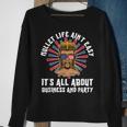 Mullet - Life Aint Easy Its All About Business And Party Sweatshirt Gifts for Old Women