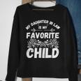 My Daughter In Law Is My Favorite Child Funny Fathers Day Sweatshirt Gifts for Old Women