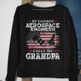 My Favorite Aerospace Engineer Calls Me Grandpa Usa Flag Gift For Mens Sweatshirt Gifts for Old Women