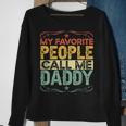 My Favorite People Call Me Daddy Funny Vintage Fathers Day Sweatshirt Gifts for Old Women