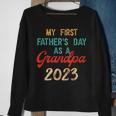 My First Fathers Day As A Grandpa 2023 Fathers Day Sweatshirt Gifts for Old Women
