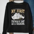 My First Fathers Day As A Grandpa Grandfather Fathers Day Sweatshirt Gifts for Old Women