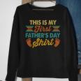 My First Fathers Day New Dad Sweatshirt Gifts for Old Women