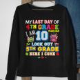 My Last Day Of 4Th Grade 5Th Here I Come So Long Graduate Sweatshirt Gifts for Old Women
